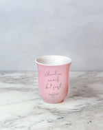 Pink Slogan Ceramic Cup